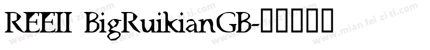 REEII BigRuikianGB字体转换